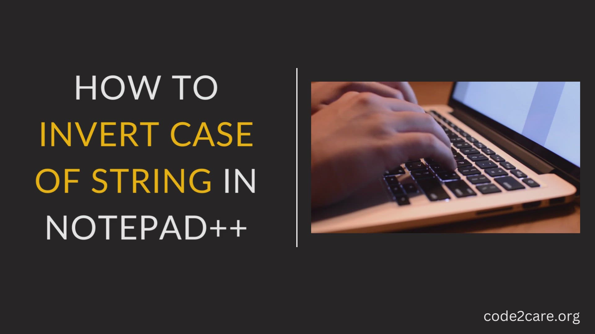 'Video thumbnail for How to invert case of String in Notepad++'