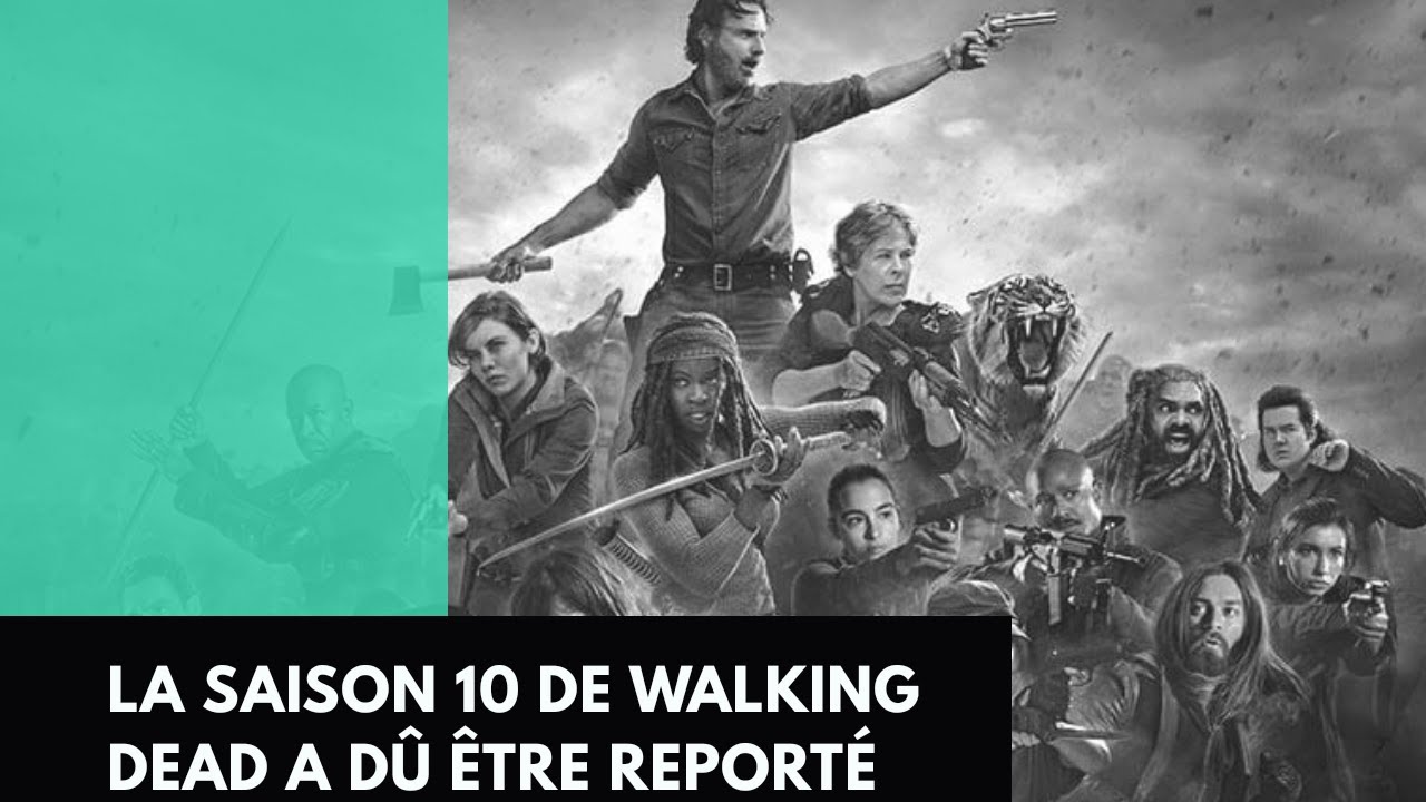 Video thumbnail for la saison 10 de Walking Dead a dû être reporté