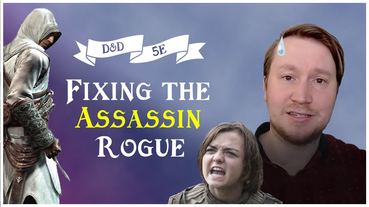 Video thumbnail for Fixing the Assassin Rogue - D&D 5e Subclass Revision
