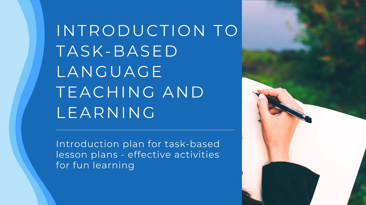 'Video thumbnail for Introduction to Task-Based Language Teaching and Learning | ESL Task Based Teaching Ideas'