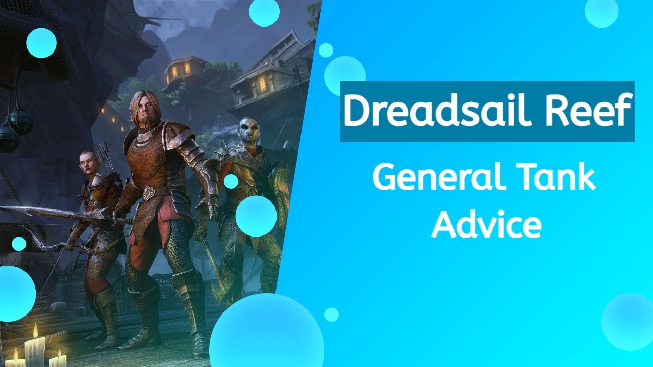 Video thumbnail for Veteran Dreadsail Reef General Tank Advice | Elder Scrolls Online | High Isle