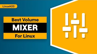 Video thumbnail for Best volume mixers for Linux, sortof!