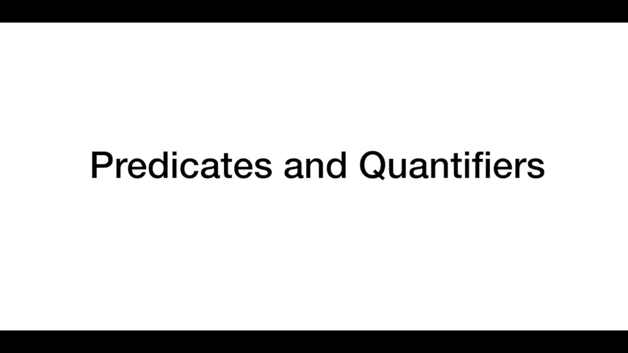 Video thumbnail for Predicates and quantifiers