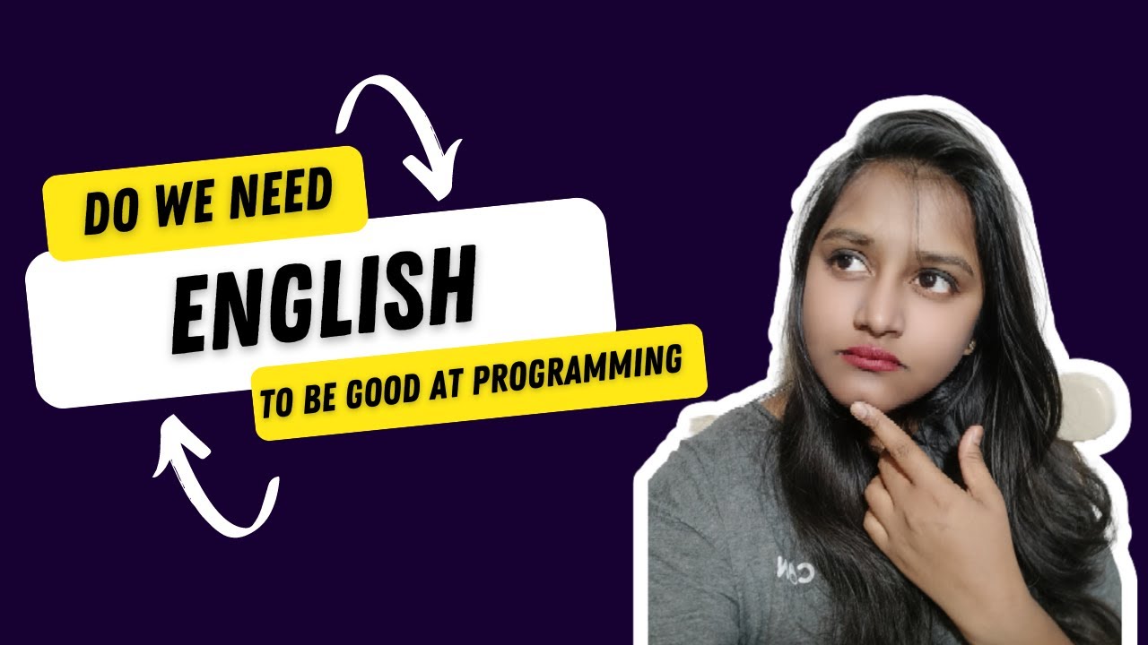 Video thumbnail for Do We Need English To Be Good At Programming
