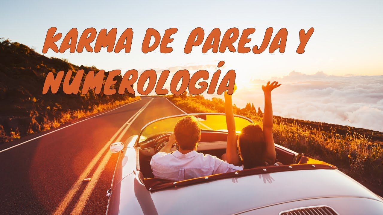 'Video thumbnail for Karma de pareja y numerología'