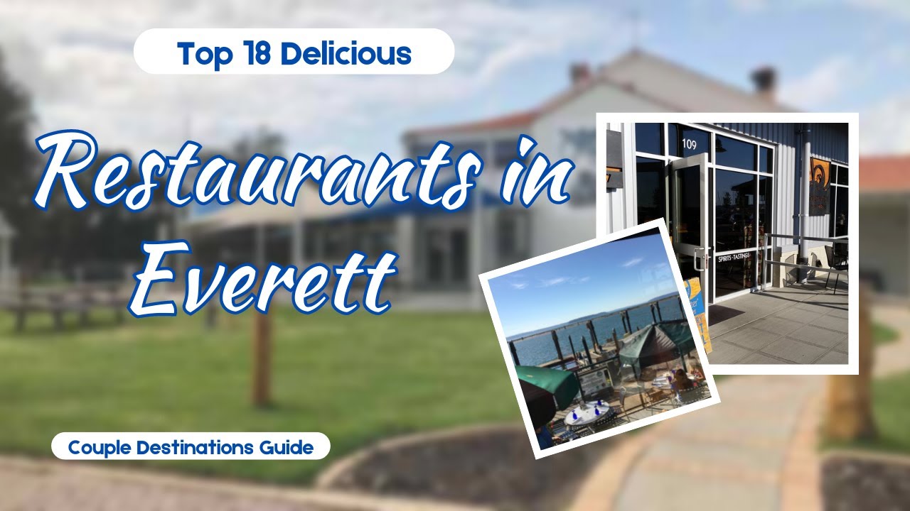 'Video thumbnail for Top 18 BEST Delicious Restaurants in Everett, WA — Top Places!'
