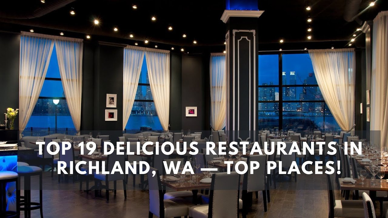 'Video thumbnail for Top 19 Delicious Restaurants in Richland, WA — Top Places!'