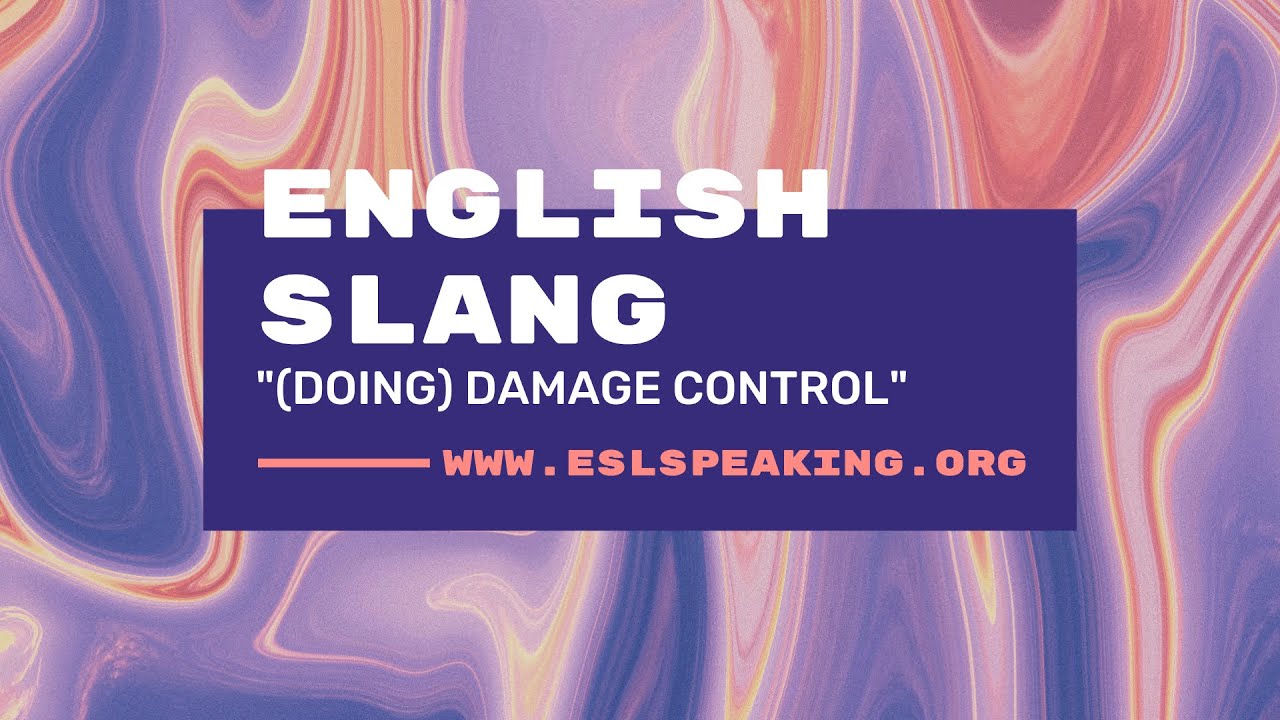 'Video thumbnail for Damage Control (American English Slang) / Doing Damage Control | Learn American English'
