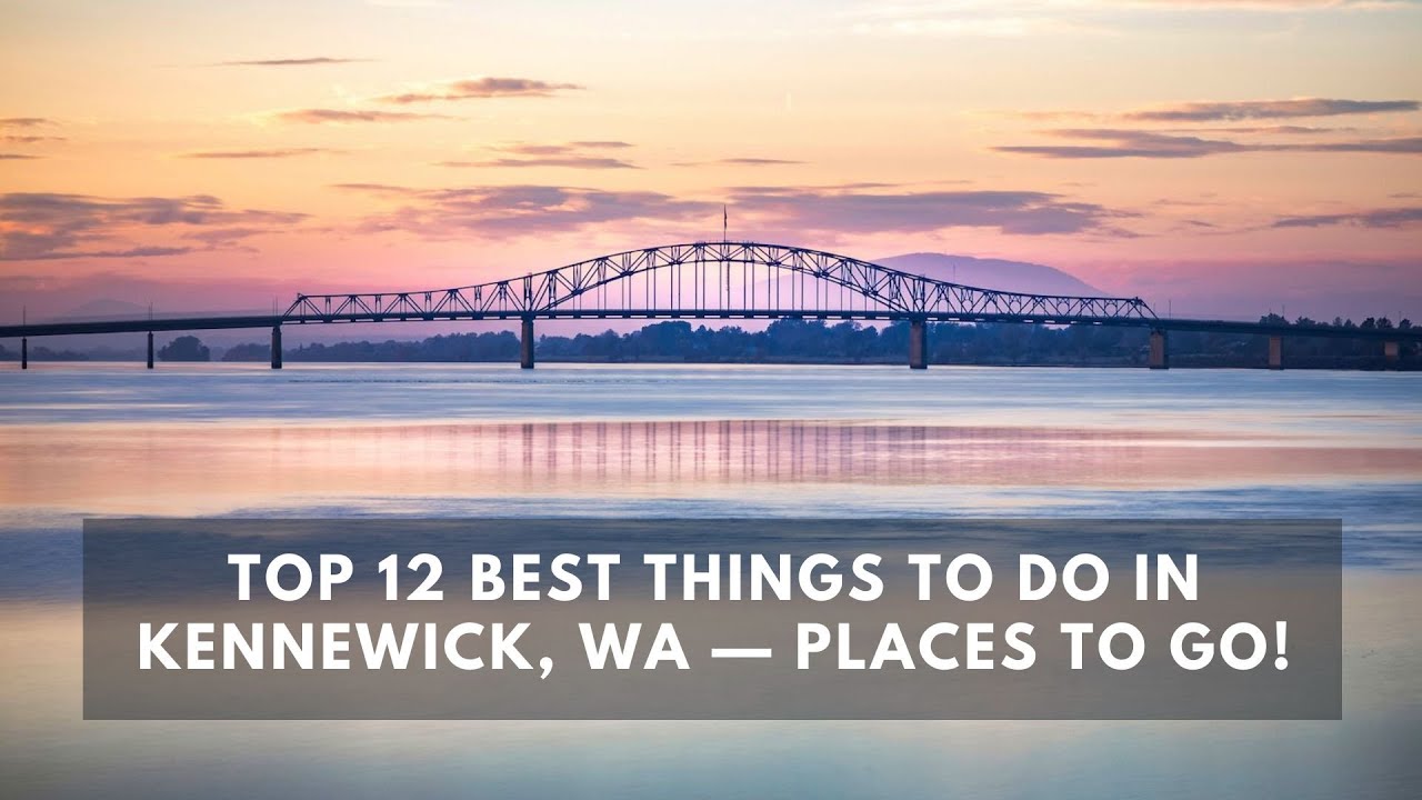 'Video thumbnail for Top 12 BEST Things to do in Kennewick, WA — Places to Go!'
