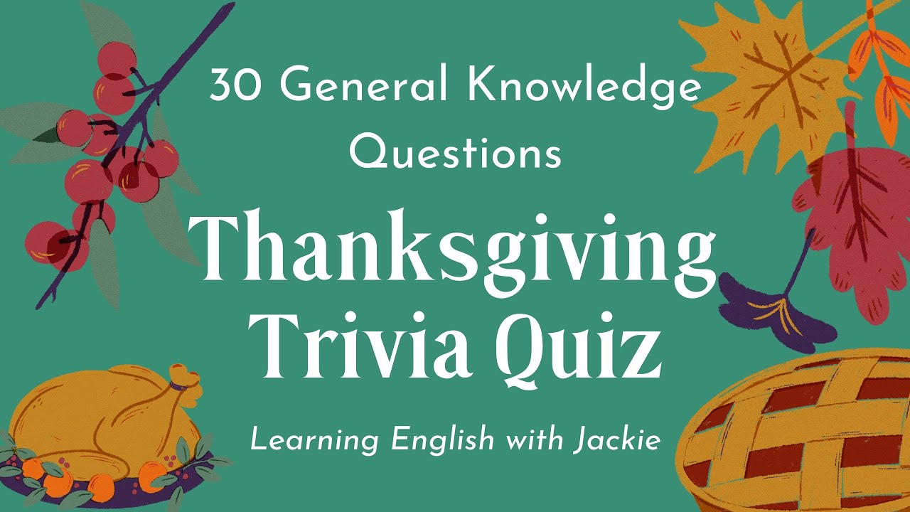 'Video thumbnail for Thanksgiving Trivia Quiz | 30 General Knowledge Questions'