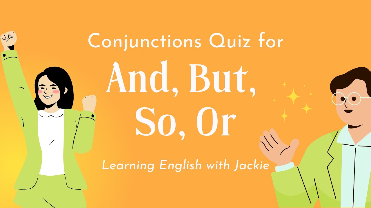 'Video thumbnail for Conjunctions Quiz for And But So Or | Easy Grammar Test'