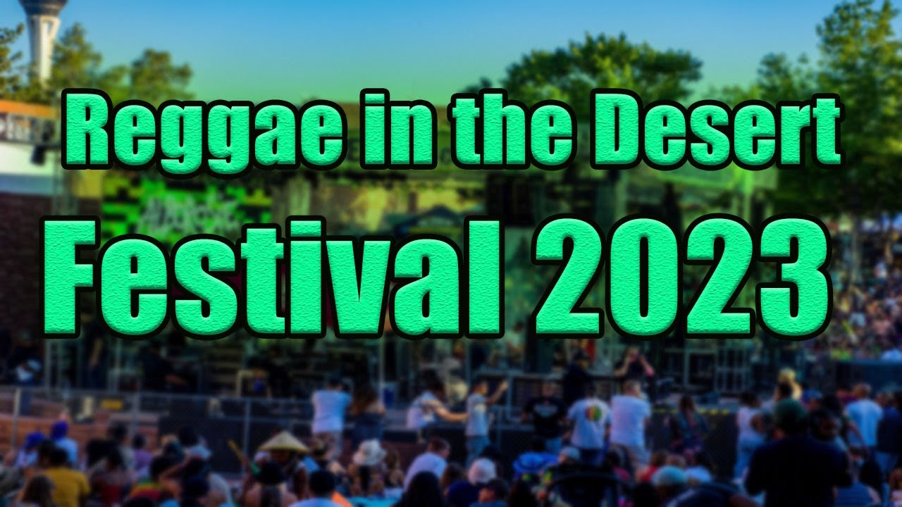 Video thumbnail for Reggae in the Desert Festival 2023 | Live Stream, Lineup, and Tickets Info