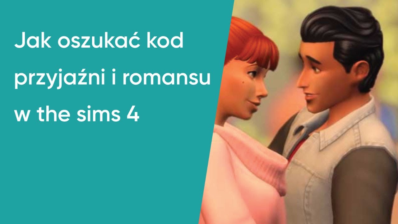 'Video thumbnail for Jak oszukać kod przyjaźni i romansu w the sims 4'