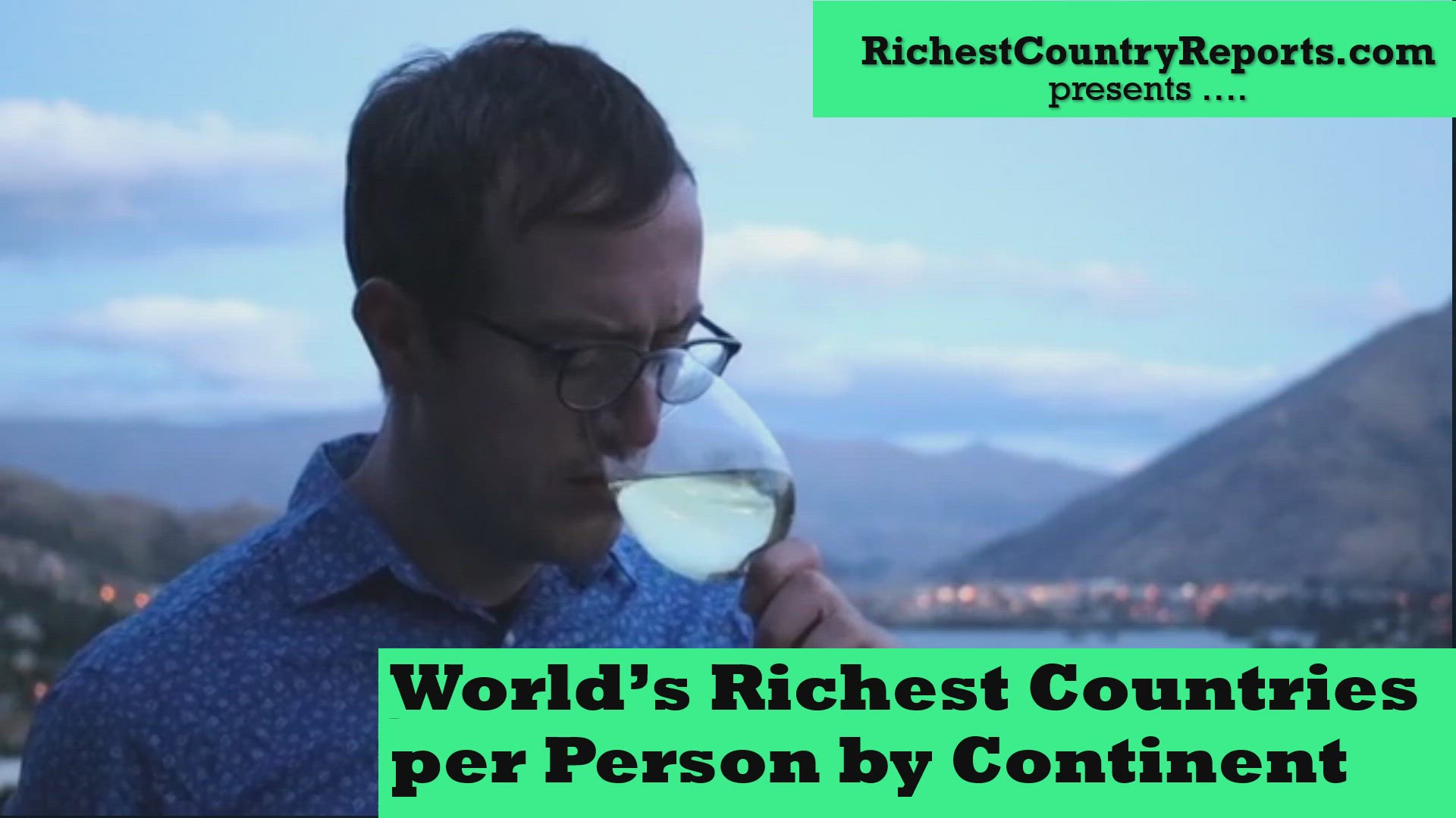 Video thumbnail for World's Richest Countries Per Person by Continent