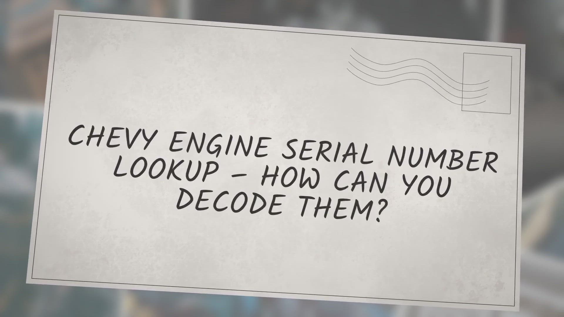 'Video thumbnail for CHEVY ENGINE SERIAL NUMBER LOOKUP – HOW CAN YOU DECODE THEM?'