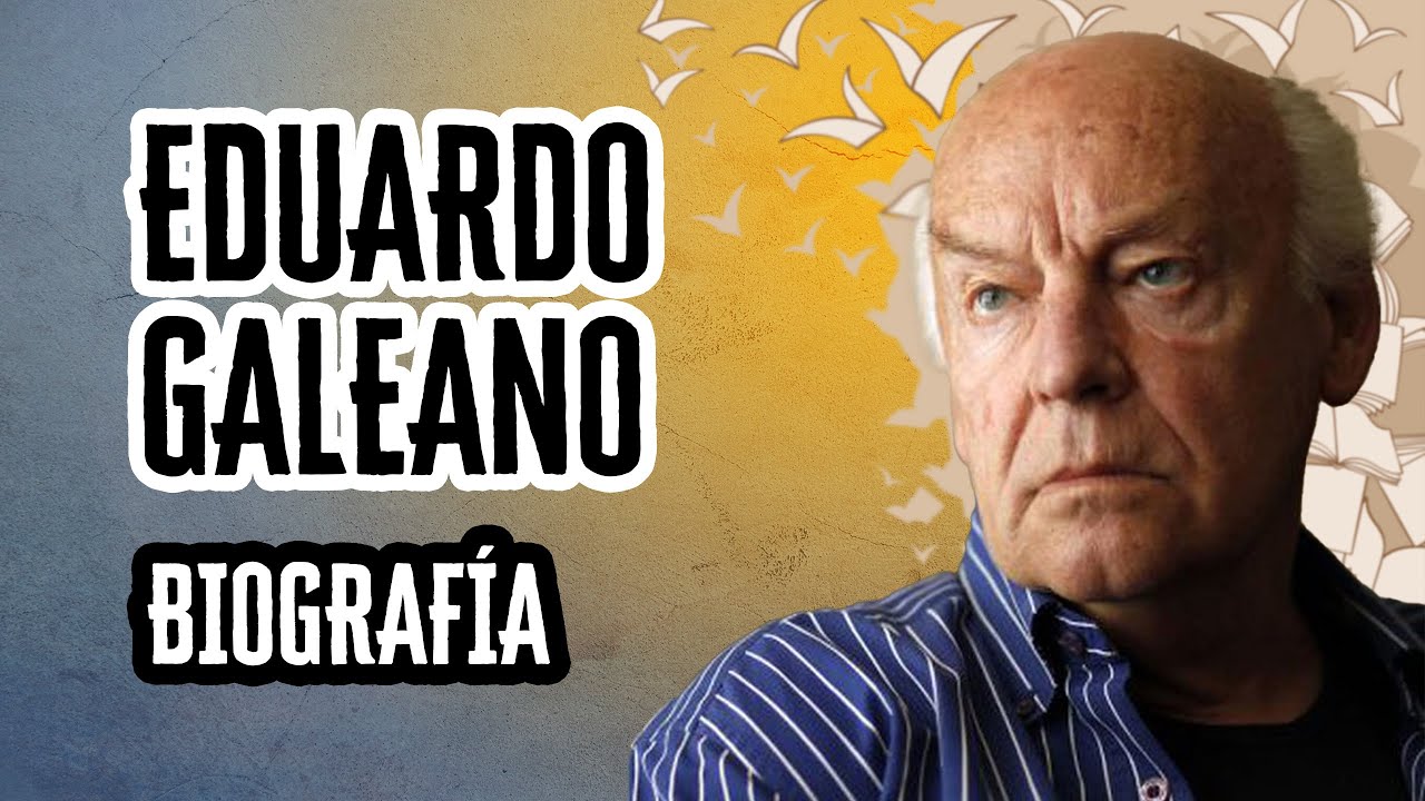 Video thumbnail for Eduardo Galeano: Biografía y Datos Curiosos | Descubre el Mundo de la Literatura