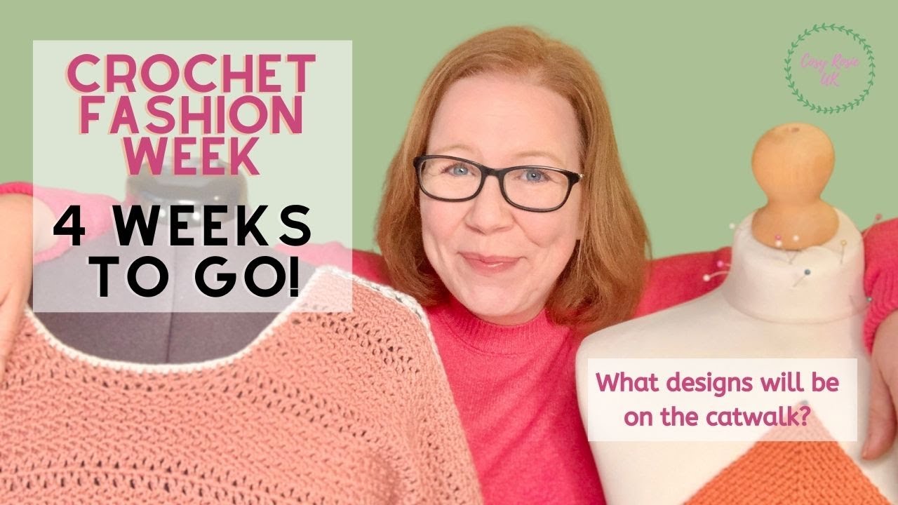 Video thumbnail for Crochet Fashion Week Update - what will be on the catwalk?