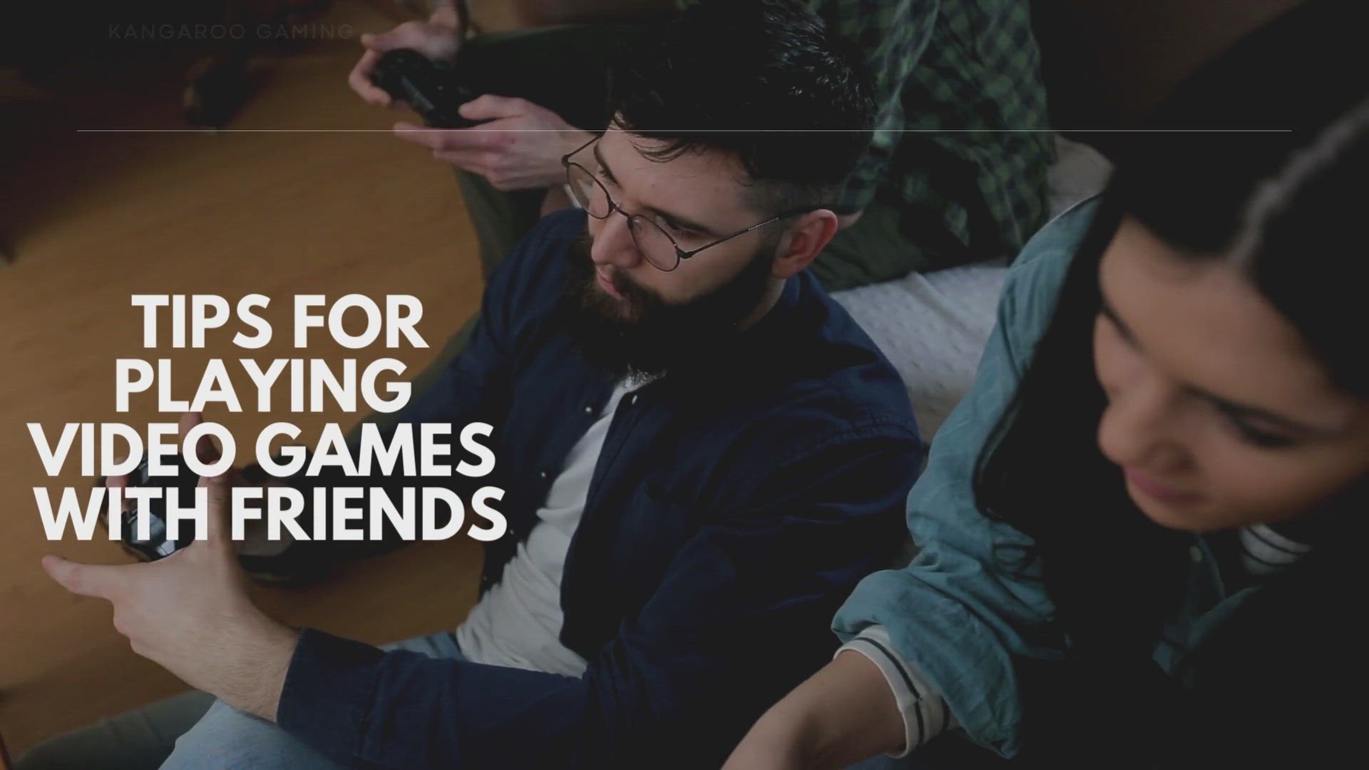 Video thumbnail for Tips for Playing Video Games with Friends