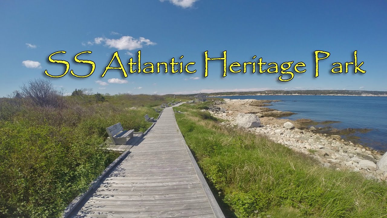 'Video thumbnail for SS Atlantic Heritage Park, Nova Scotia.'