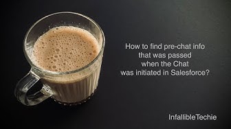 'Video thumbnail for How to find pre chat info that was passed when the Chat was initiated in Salesforce?'
