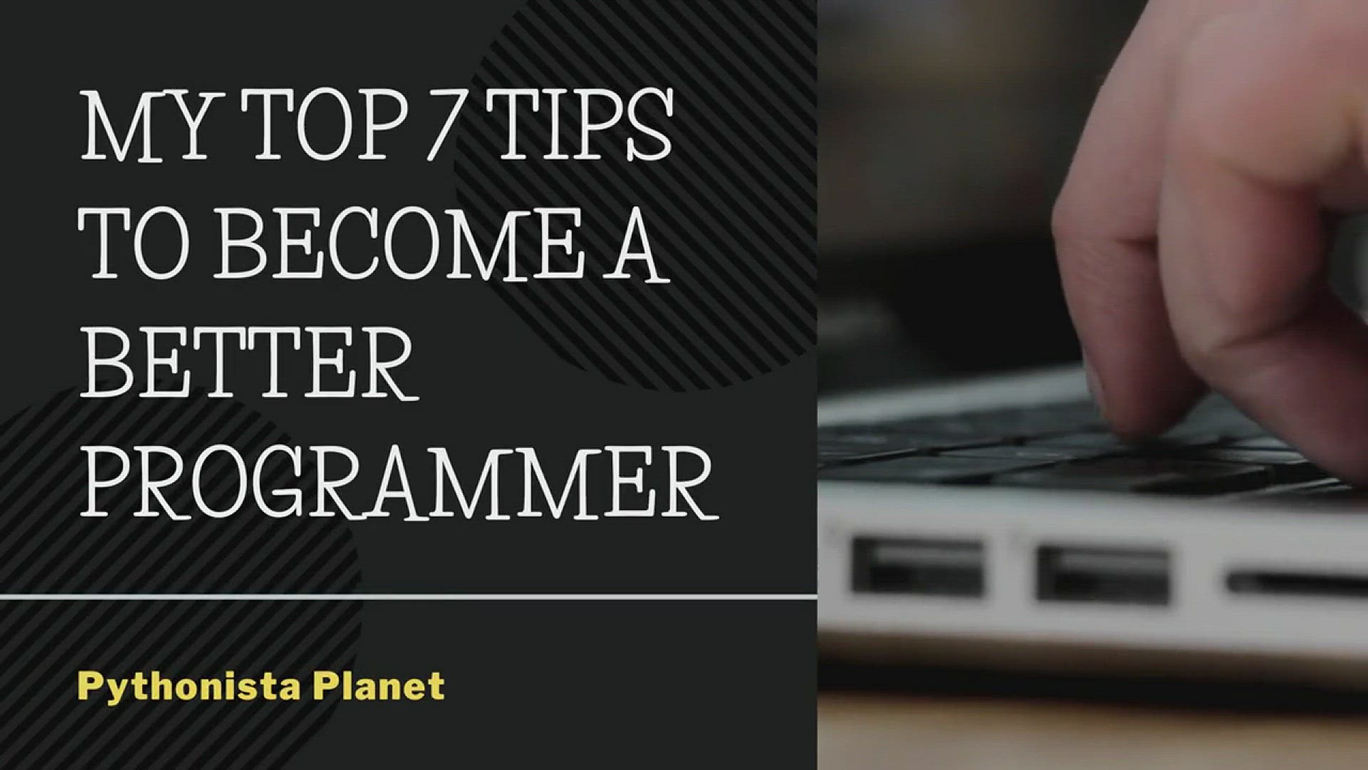 Video thumbnail for Top 7 Tips To Become A Better Programmer