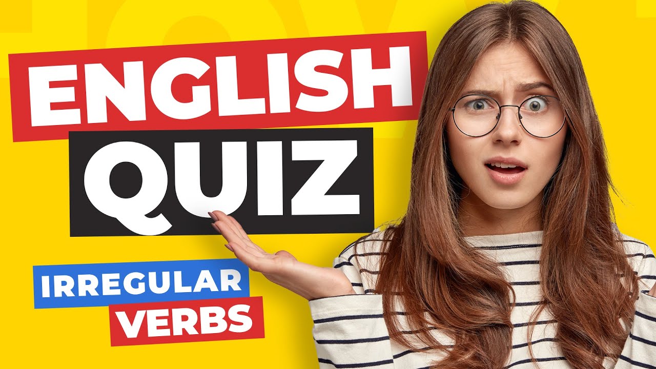 Video thumbnail for ENGLISH QUIZ: IRREGULAR VERBS
