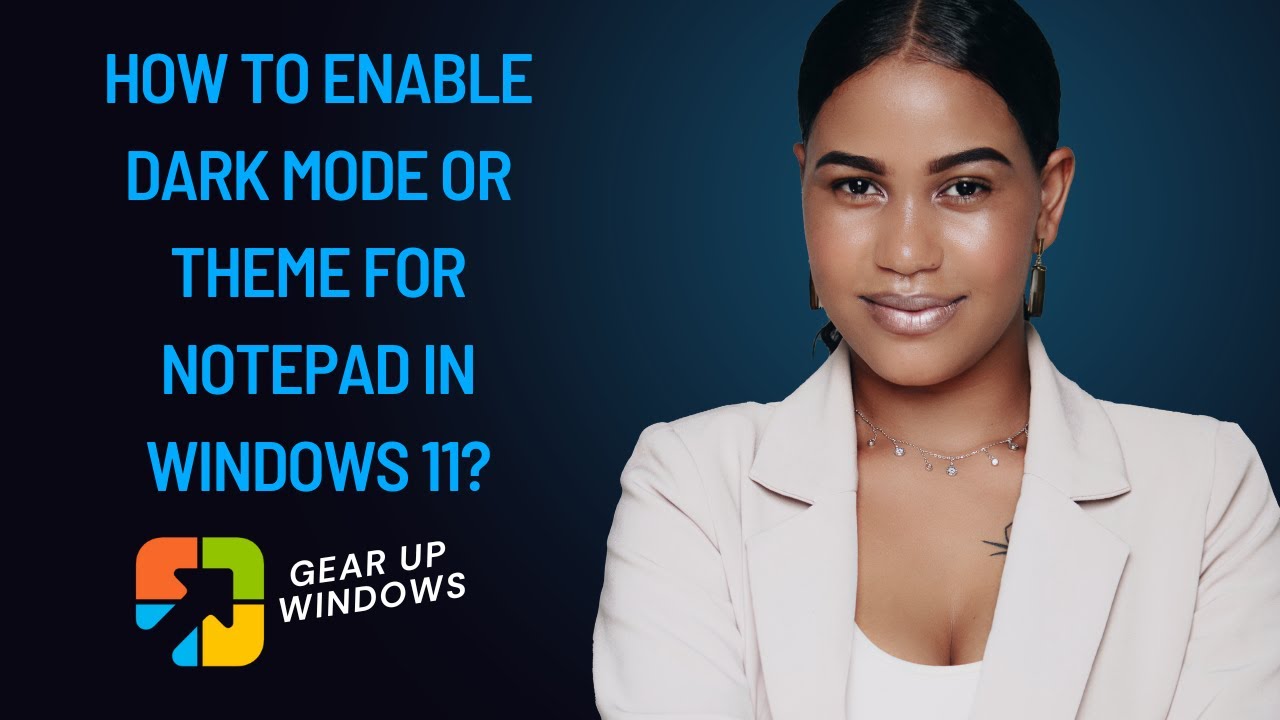 'Video thumbnail for How to Enable Dark Mode or Theme for Notepad in Windows 11?'