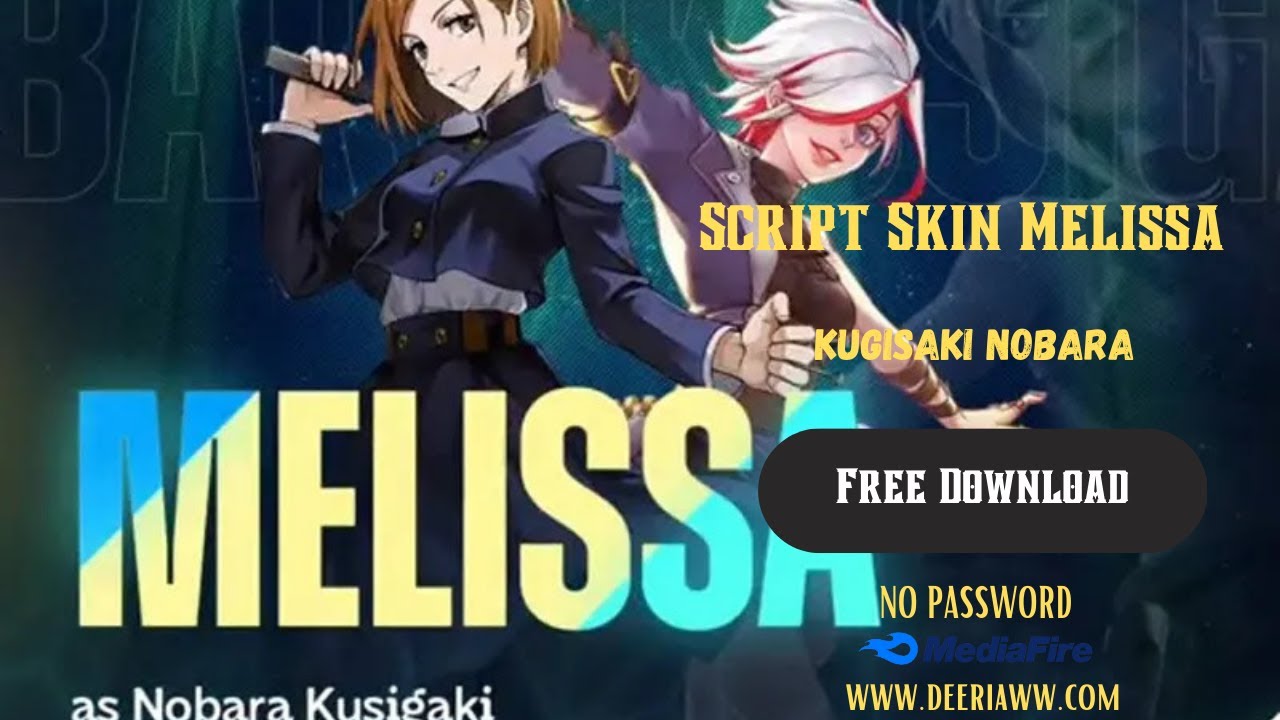 Video thumbnail for Script Skin Melissa Kugisaki Nobara Jujutsu Kaisen Full Effect and Voice No Password And Backup File