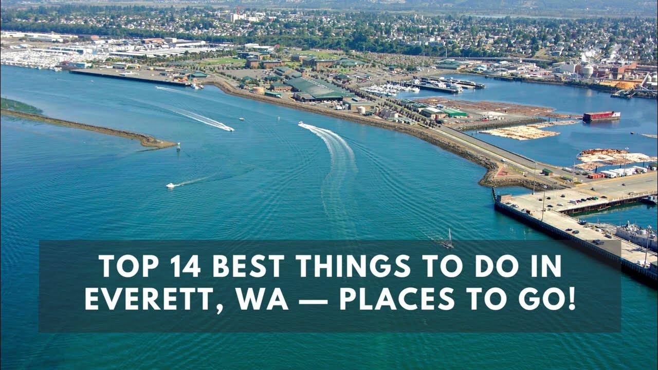 'Video thumbnail for Top 14 BEST Things to do in Everett, WA — Places to Go!'