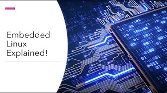 Video thumbnail for Embedded Linux Explained!