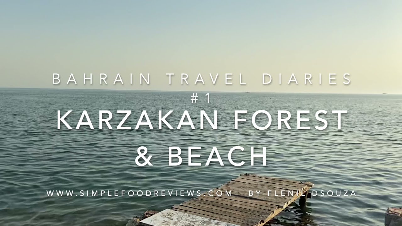 Video thumbnail for Karzakan Forest and Beach - Bahrain Travel Diaries Episode #1