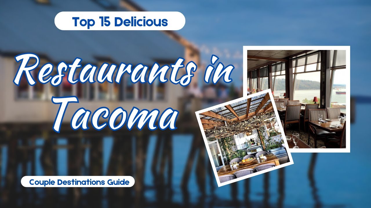'Video thumbnail for Top 15 BEST BEST Restaurants in Tacoma, Washington'