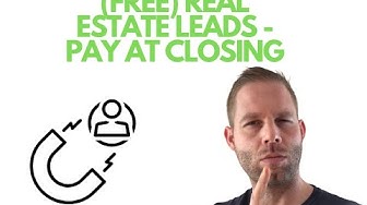 Video thumbnail for (Free) Real Estate Leads, Pay at Closing - 2+ Top Providers