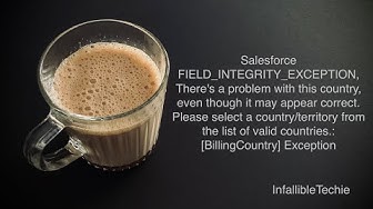 'Video thumbnail for Select a country:territory from the list of valid countries Salesforce Exception'