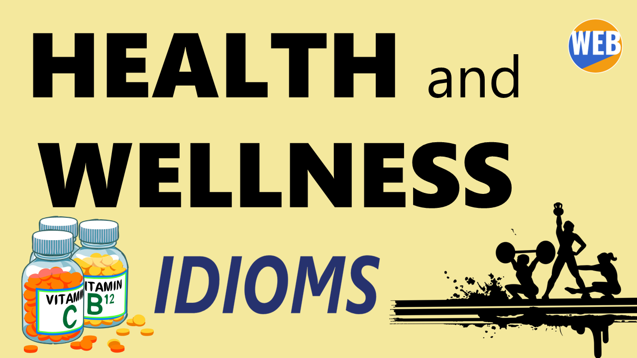 'Video thumbnail for Idioms with HEALTH and WELLNESS'