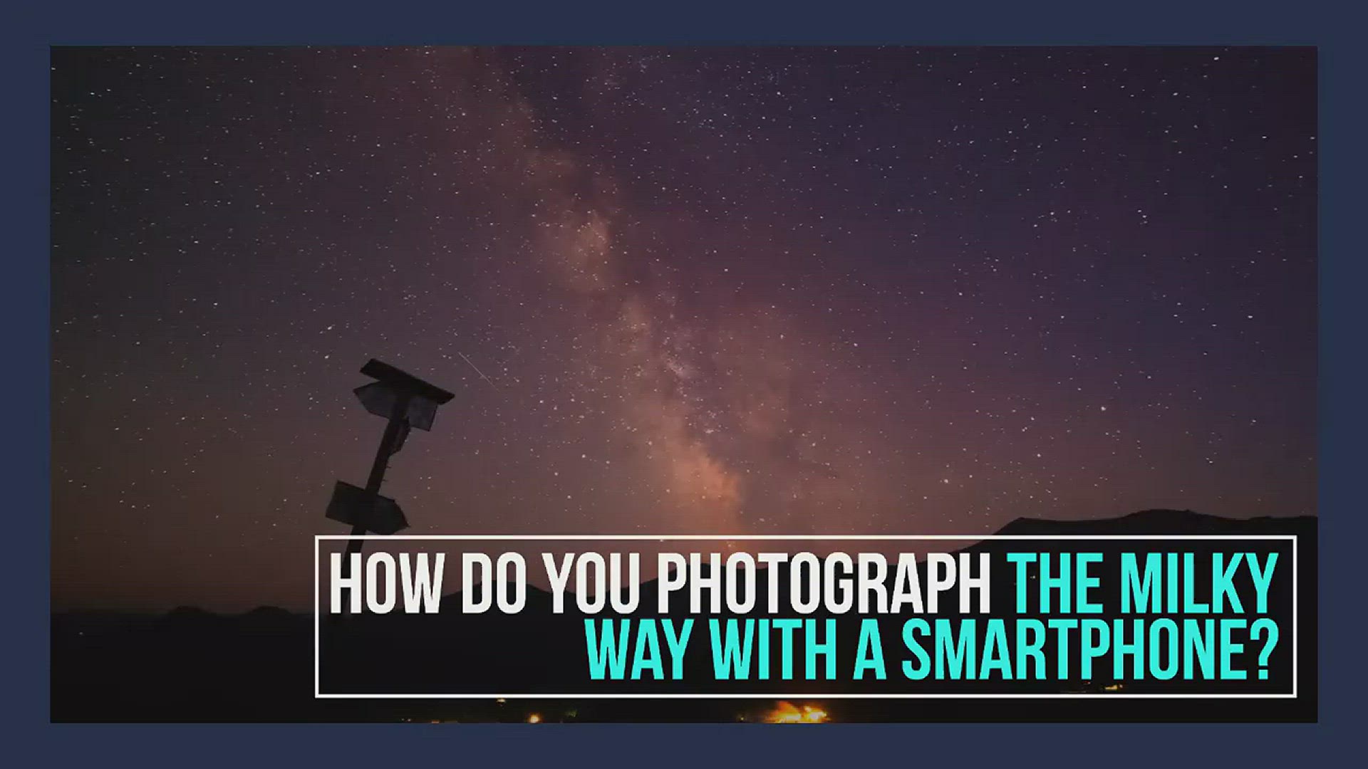 Video thumbnail for How to take images from the Milky Way with your Phone