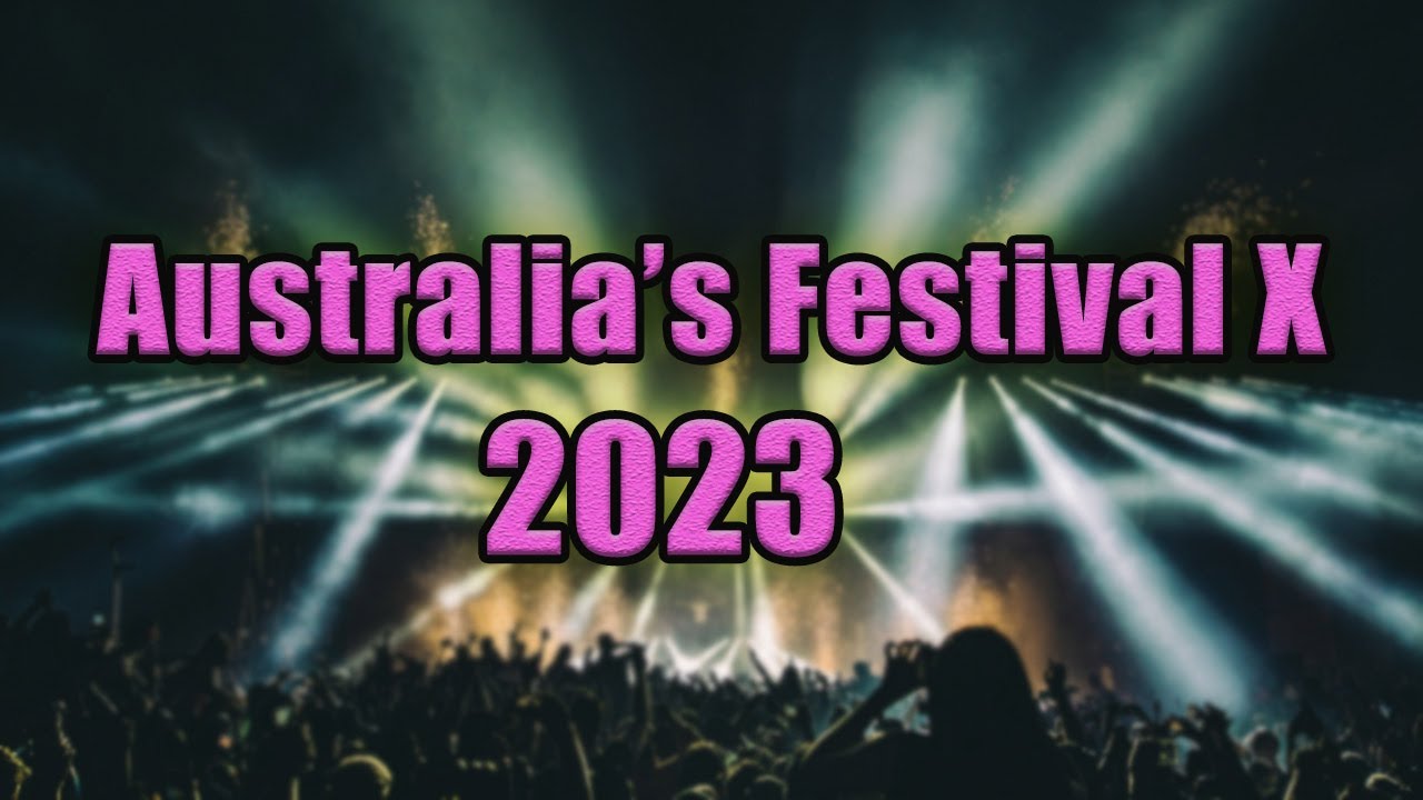 Video thumbnail for Australia’s Festival X 2023 | Live Stream, Lineup, and Tickets Info