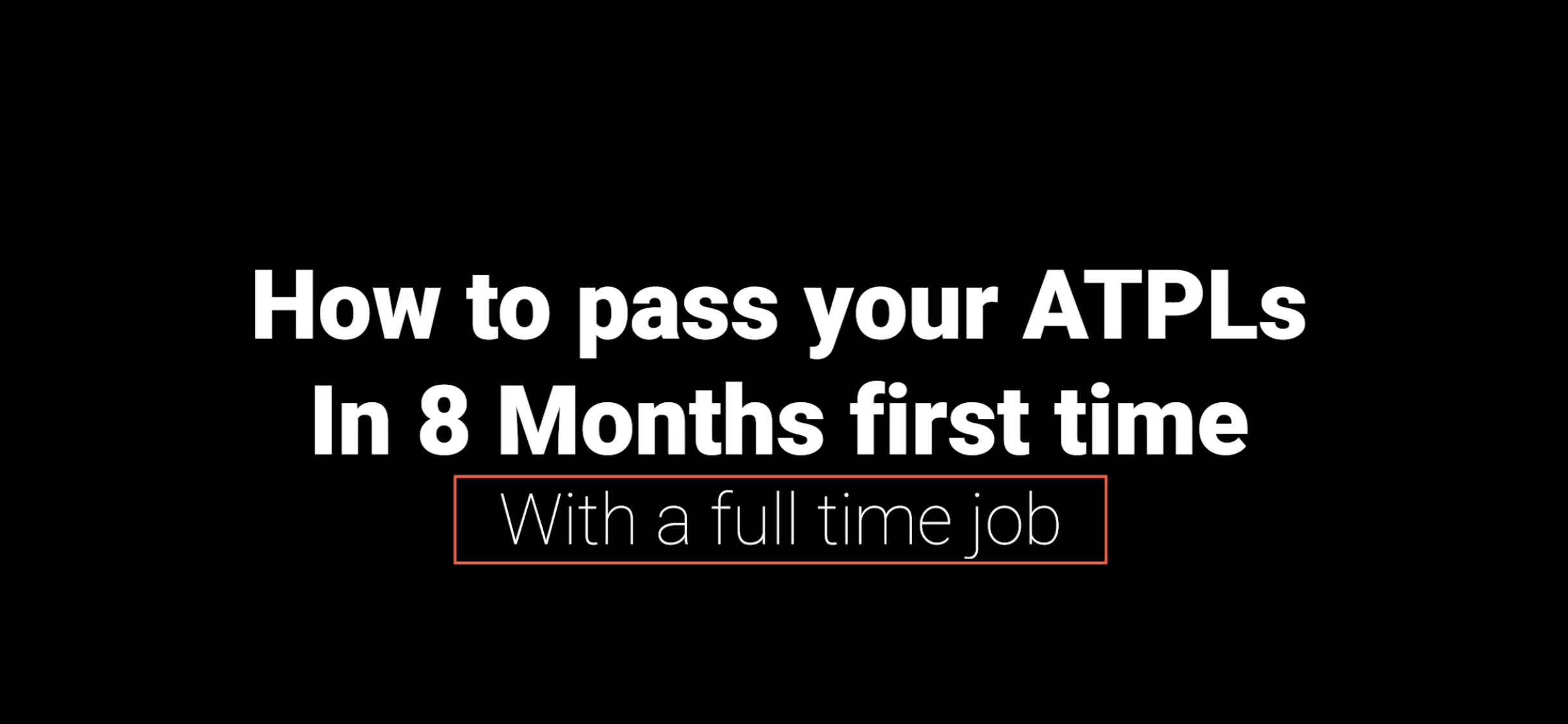 Video thumbnail for HOW to PASS ATPL EXAMS PILOT TRAINING THEORY in 8months with a FULL TIME JOB, and WEEKEND FLYING?!?