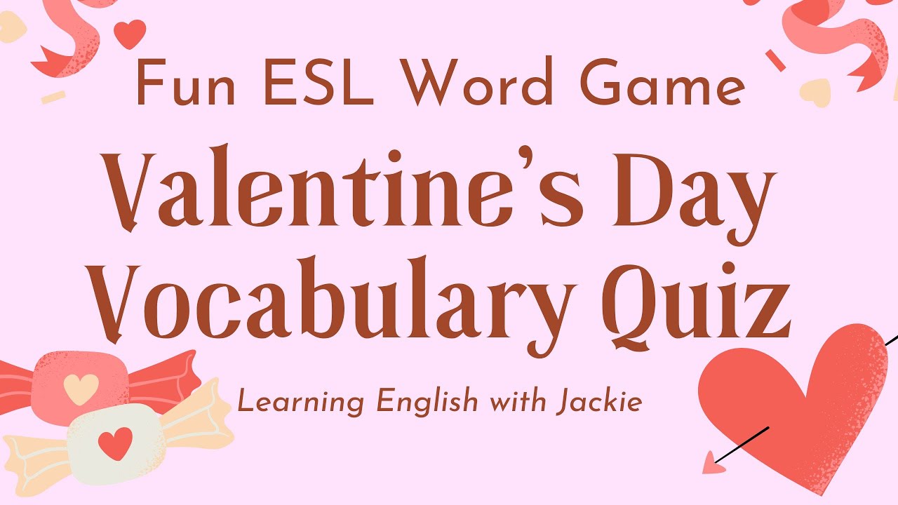 'Video thumbnail for Valentine's Day Vocabulary Quiz | Fun ESL Word Game'