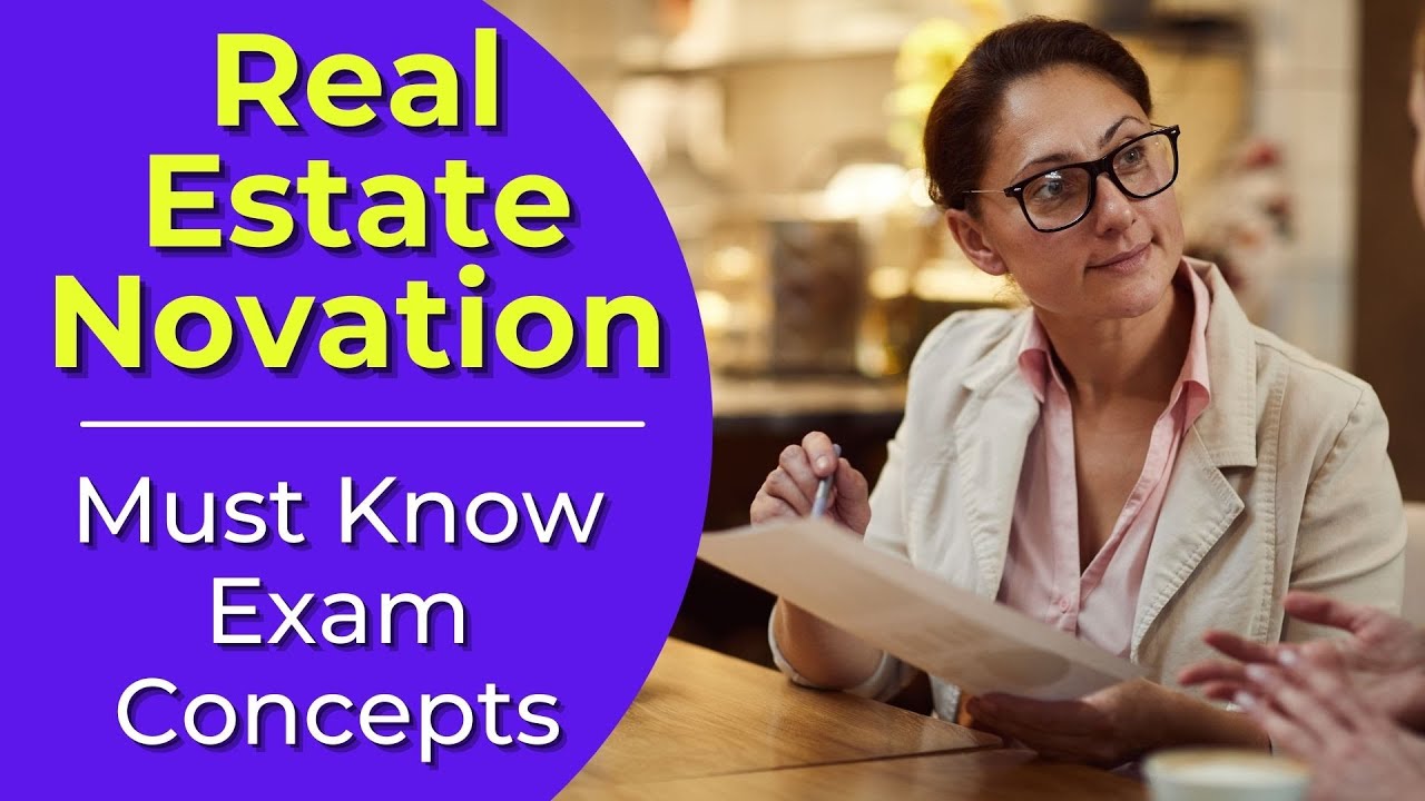 Video thumbnail for Real Estate Novation: What is it? Real estate license exam questions.