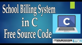 'Video thumbnail for School Billing System in C with Source Code Free Download 2020 | C Projects with Source Code'