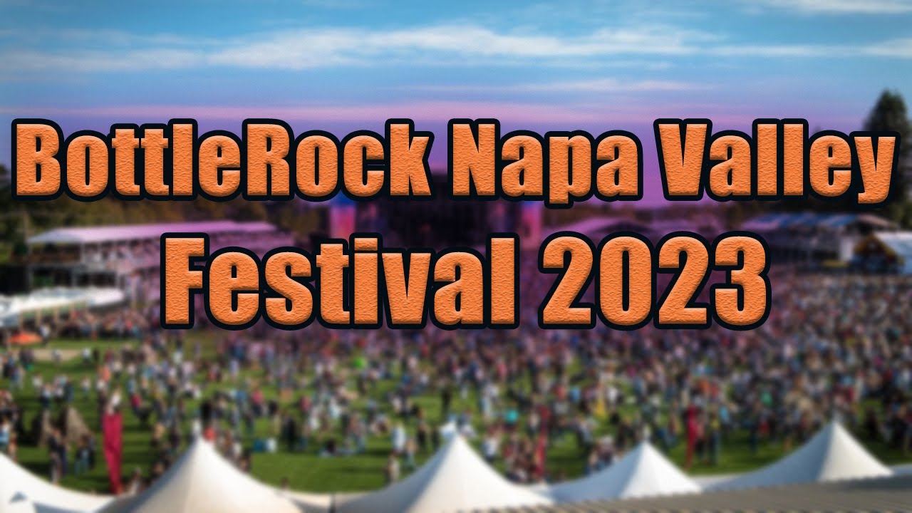 Video thumbnail for BottleRock Napa Valley Festival 2023 | Live Stream, Lineup, and Tickets Info
