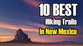 Video thumbnail for The 10 Best Hiking Trails In New Mexico