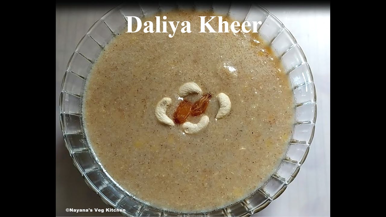 'Video thumbnail for Dalia kheer Payasam. Broken wheat, Daliya Lapsi kheer. Diwali sweets. गव्हाची खीर. ಗೋಧಿನುಚ್ಚಿನ ಪಾಯಸ'