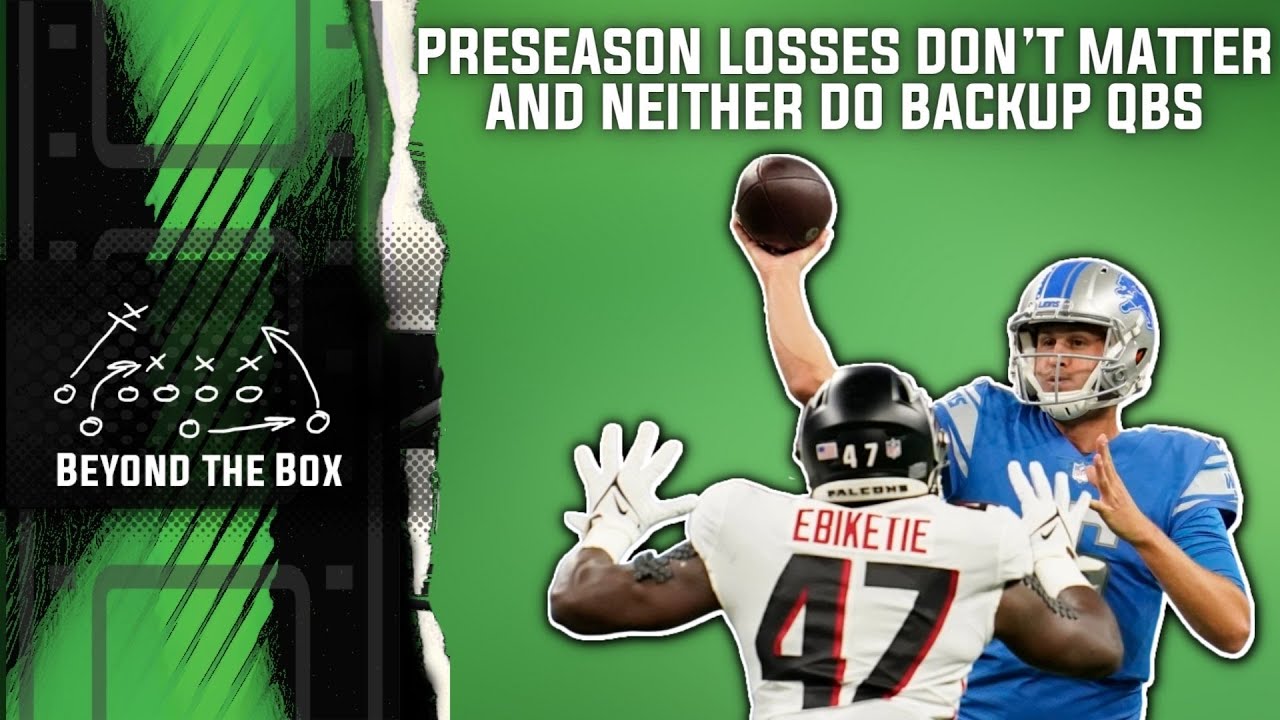 Video thumbnail for Preseason losses don't matter and neither do backup QBs