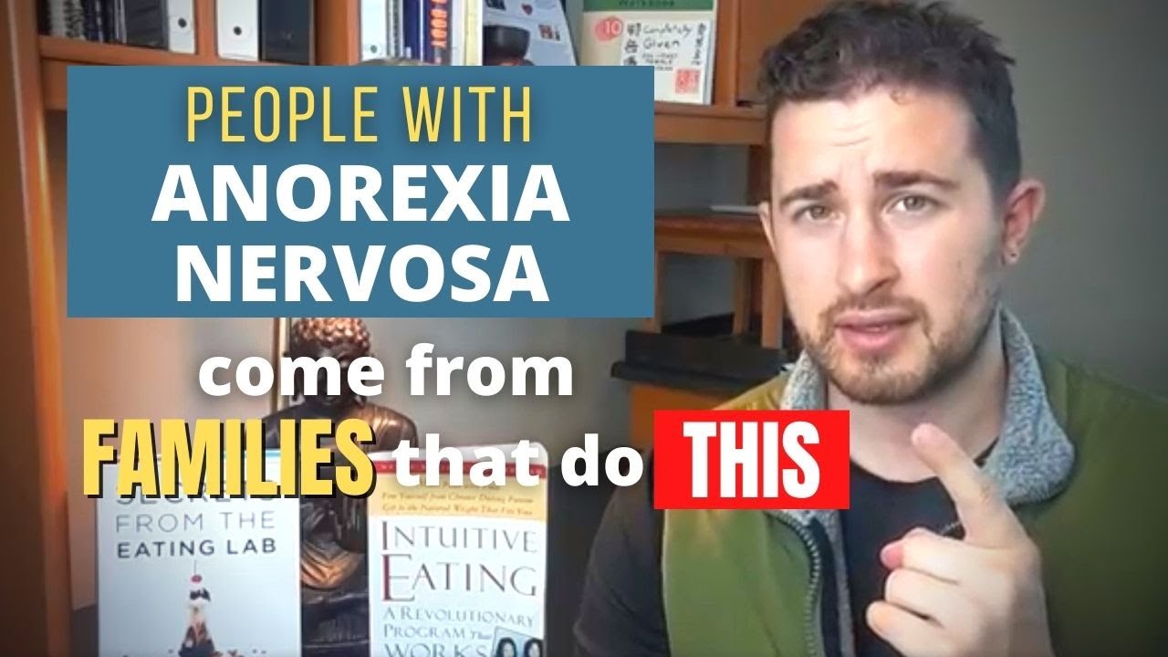 Video thumbnail for People With Anorexia Nervosa Often Come From Families That Do THIS (San Jose Eating Disorder)