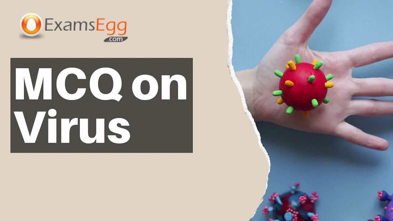 'Video thumbnail for MCQ on Virus - Examsegg Biology'