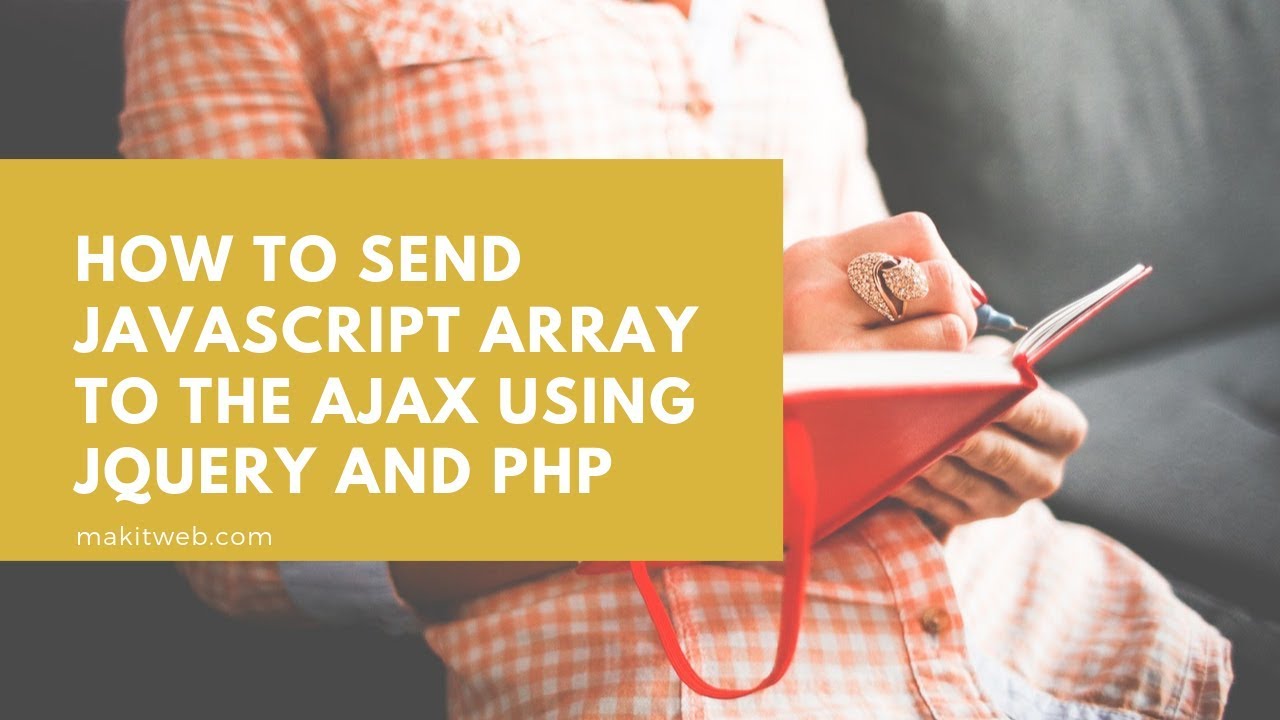 Video thumbnail for How to Send JavaScript Array to the AJAX using jQuery and PHP
