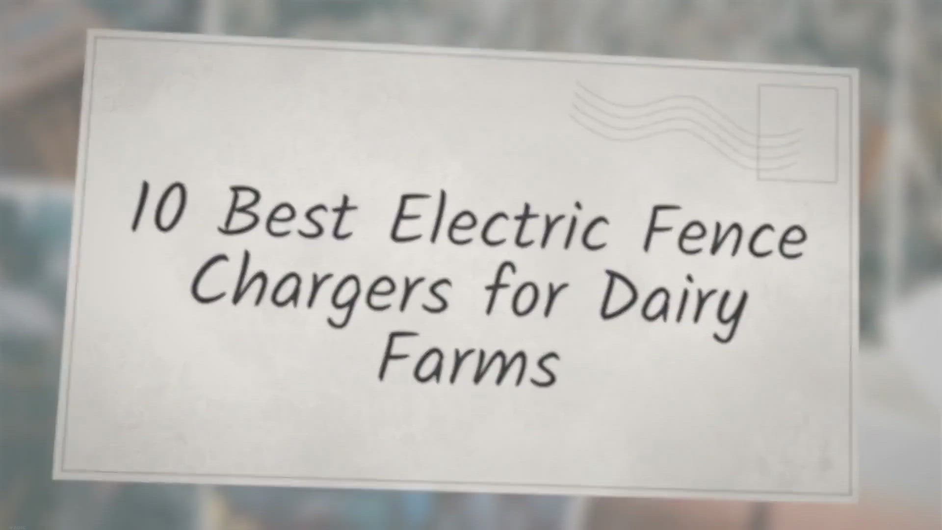 Video thumbnail for 10 Best Electric Fence Chargers For Dairy Farms