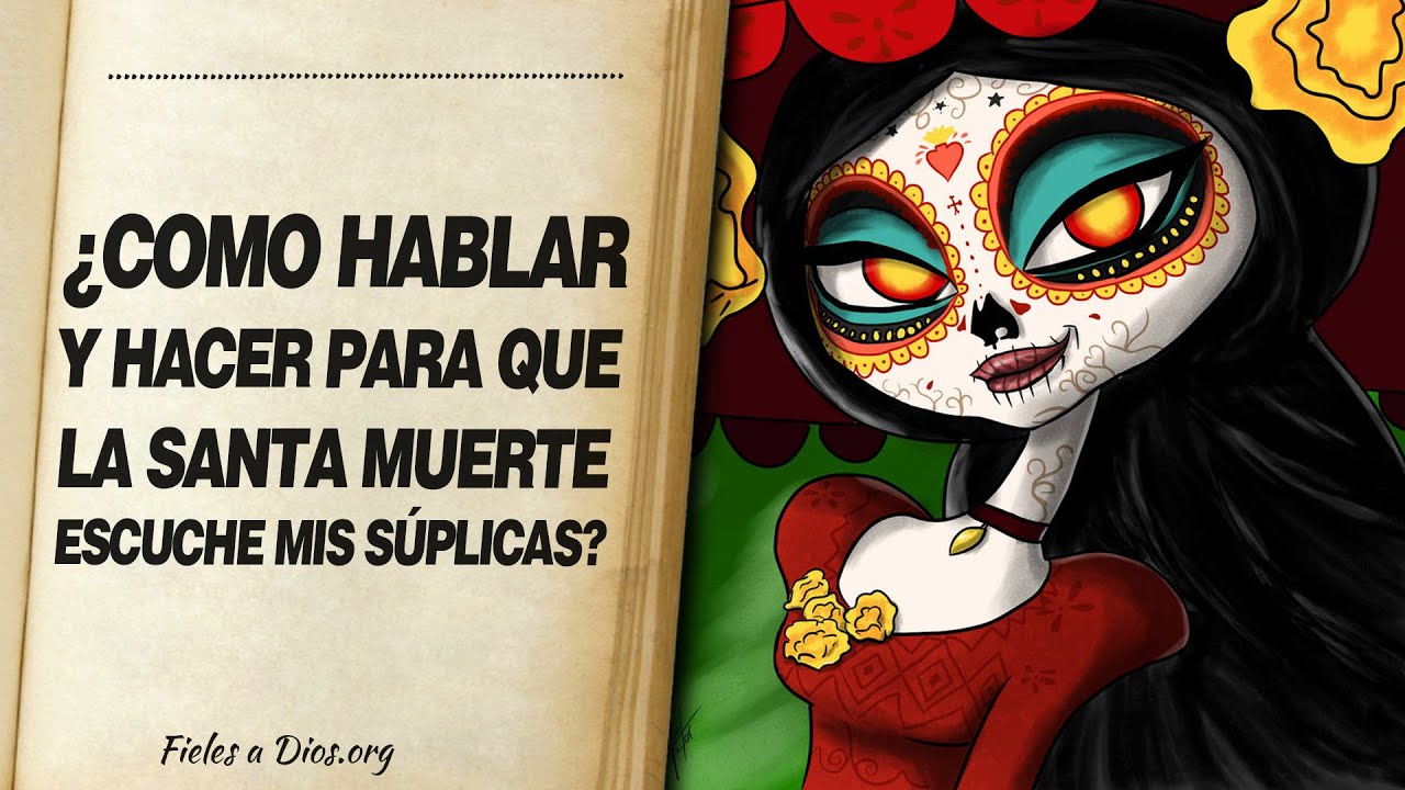 Video thumbnail for 🙏 ¿Cómo Hablar y Hacer para que la Santa Muerte ESCUCHE MIS SUPLICAS? 📖